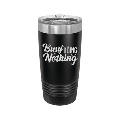 20oz insulated tumbler with slide lid – Busy Doing Nothing engraving, funny personalized gift for coffee lovers