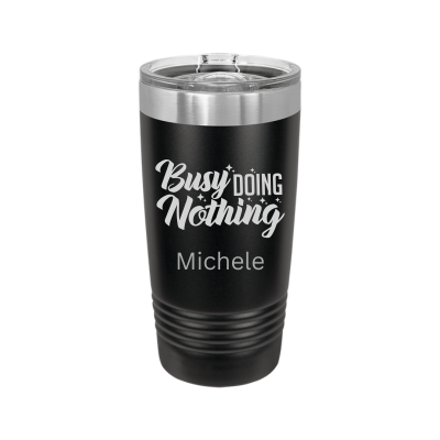 20oz insulated tumbler with slide lid – Busy Doing Nothing engraving, funny personalized gift for coffee lovers