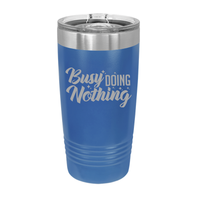 20oz insulated tumbler with slide lid – Busy Doing Nothing engraving, funny personalized gift for coffee lovers