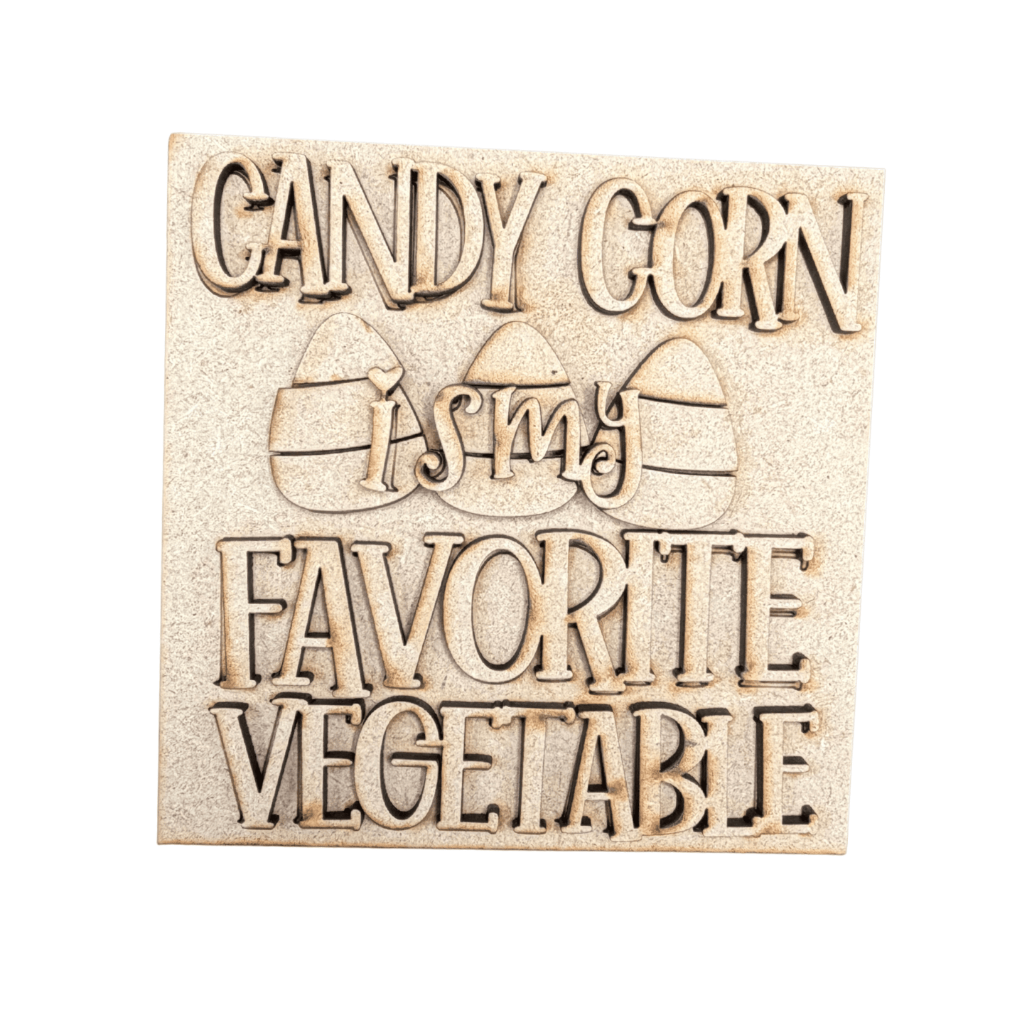 Candy Corn Is My Favorite Vegetable Interchangeable Sign