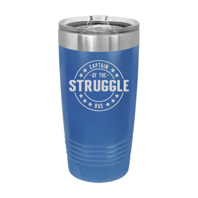 Captain of the Struggle Bus 20oz Tumbler