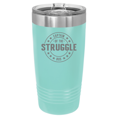 Captain of the Struggle Bus 20oz Tumbler