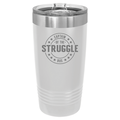 Captain of the Struggle Bus 20oz Tumbler