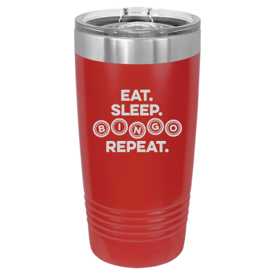 Eat Sleep Bingo Repeat 20oz Tumbler
