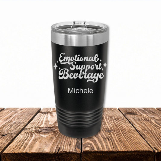 Personalized Emotional Support Beverage Tumbler in black with custom name laser engraved
