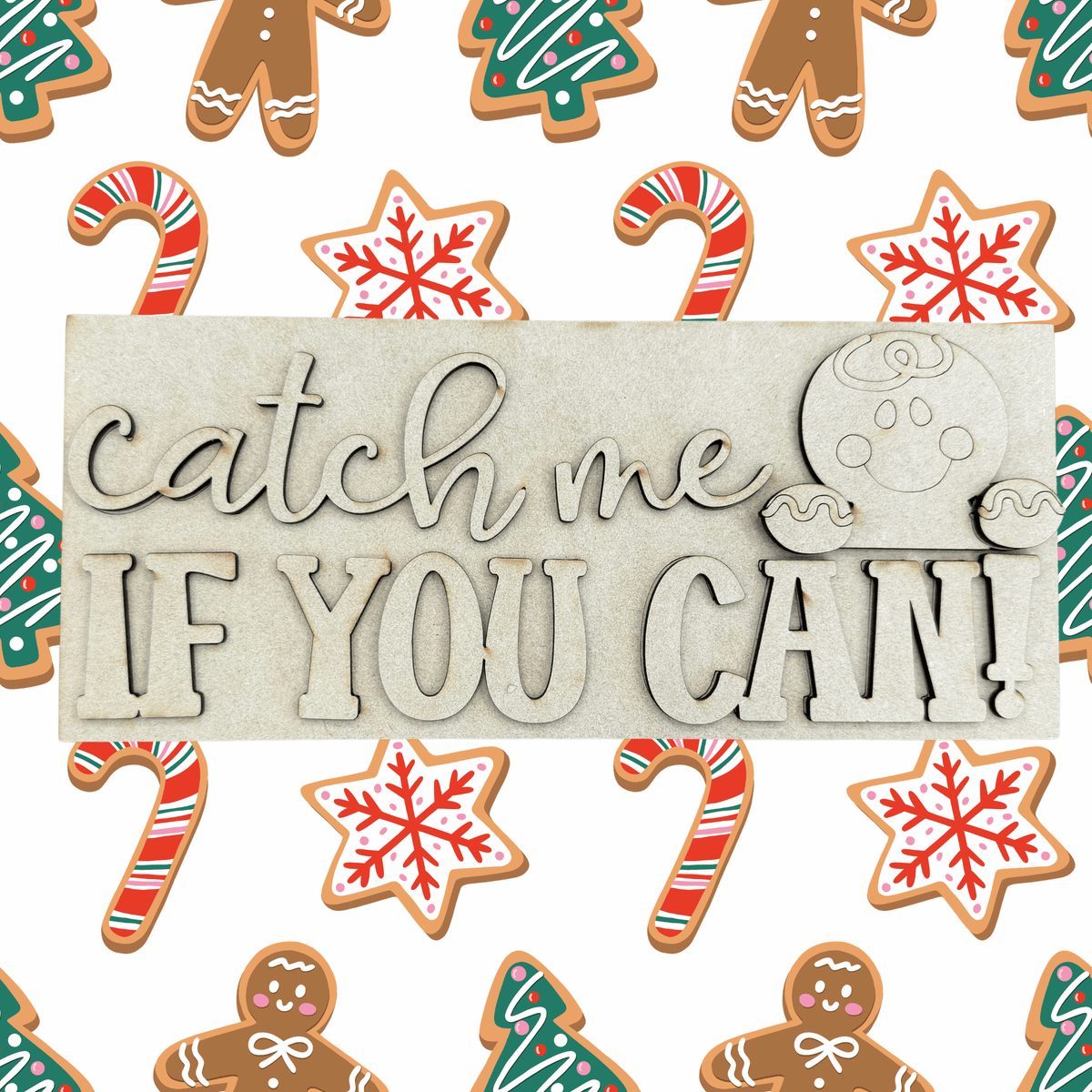Gingerbread Sign DIY, Catch Me If You Can, 9.5" × 4" Rectangle Interchangeable Insert