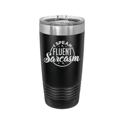 20oz insulated tumbler with slide lid – I Speak Fluent Sarcasm engraving, funny personalized gift for sarcasm lovers