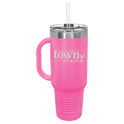 Just a Small Town Mama 40oz Tumbler