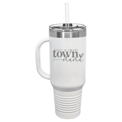 Just a Small Town Mama 40oz Tumbler