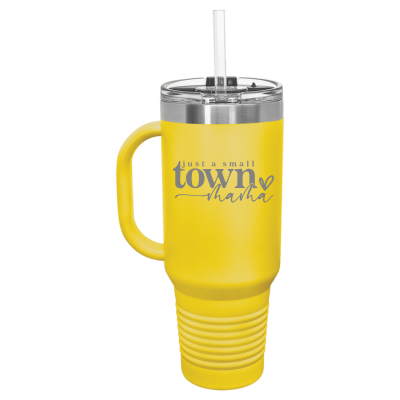 Just a Small Town Mama 40oz Tumbler