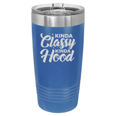 20oz insulated tumbler with slide lid – Kinda Classy Kinda Hood engraving, funny personalized gift for women
