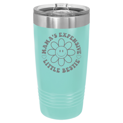 Mama's Expensive Little Bestie 40oz Tumbler