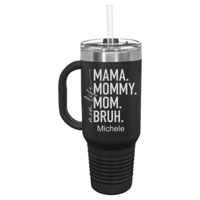insulated travel mug with handle and straw – Mom Life Mama Mommy Mom Bruh engraving, personalized Mother’s Day gift