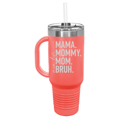 insulated travel mug with handle and straw – Mom Life Mama Mommy Mom Bruh engraving, personalized Mother’s Day gift