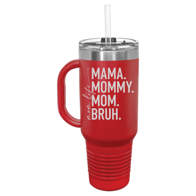 40oz stainless steel travel mug with handle and straw – engraved Mom Life Mama Mommy Mom Bruh design, personalized insulated tumbler