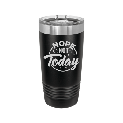 20oz insulated tumbler with slide lid Nope Not Today 8 colors sarcastic witty funny gift personalized black