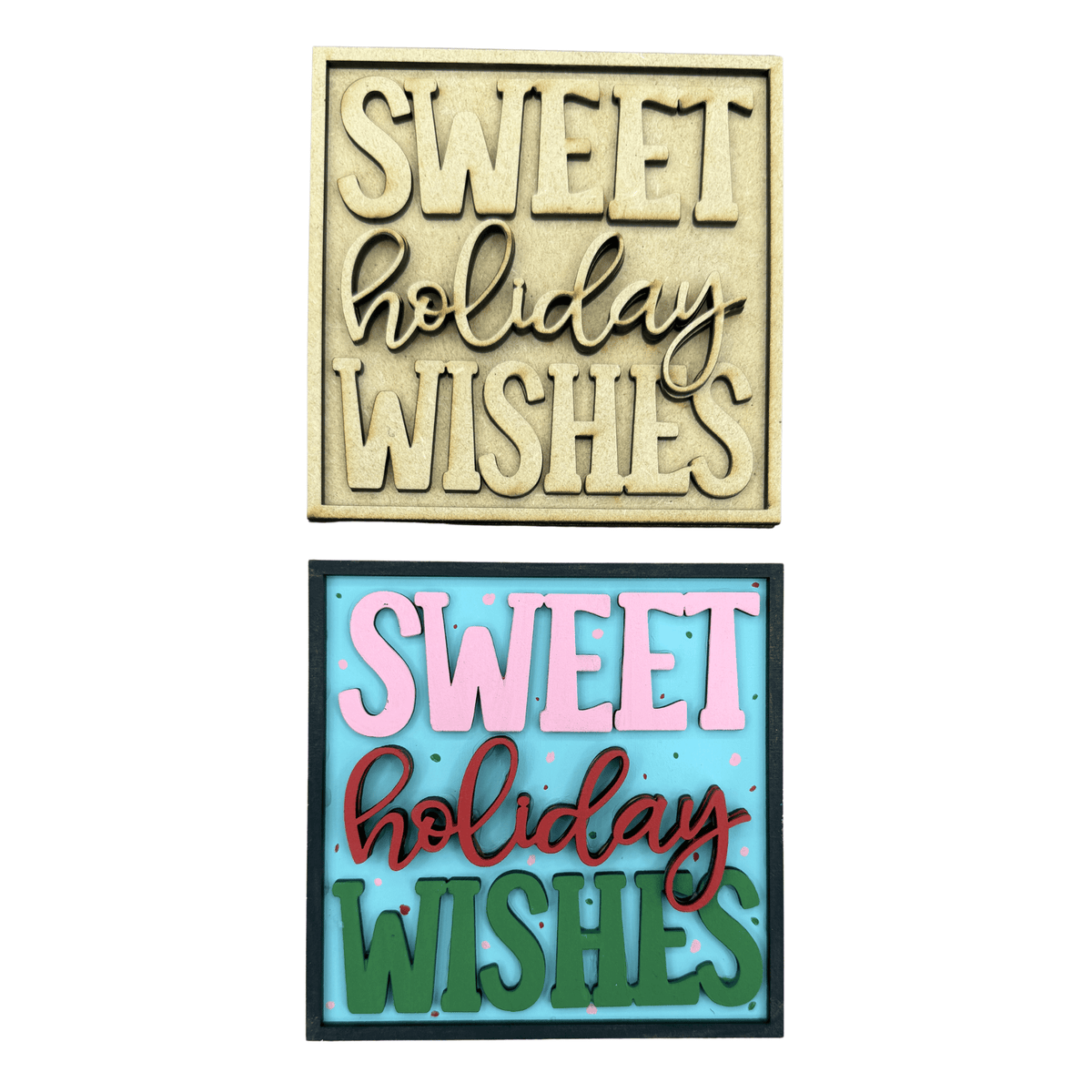 Sweet Holiday Wishes Holiday Sign | 4.25 Inch Square DIY Christmas Project for Interchangeable Frames