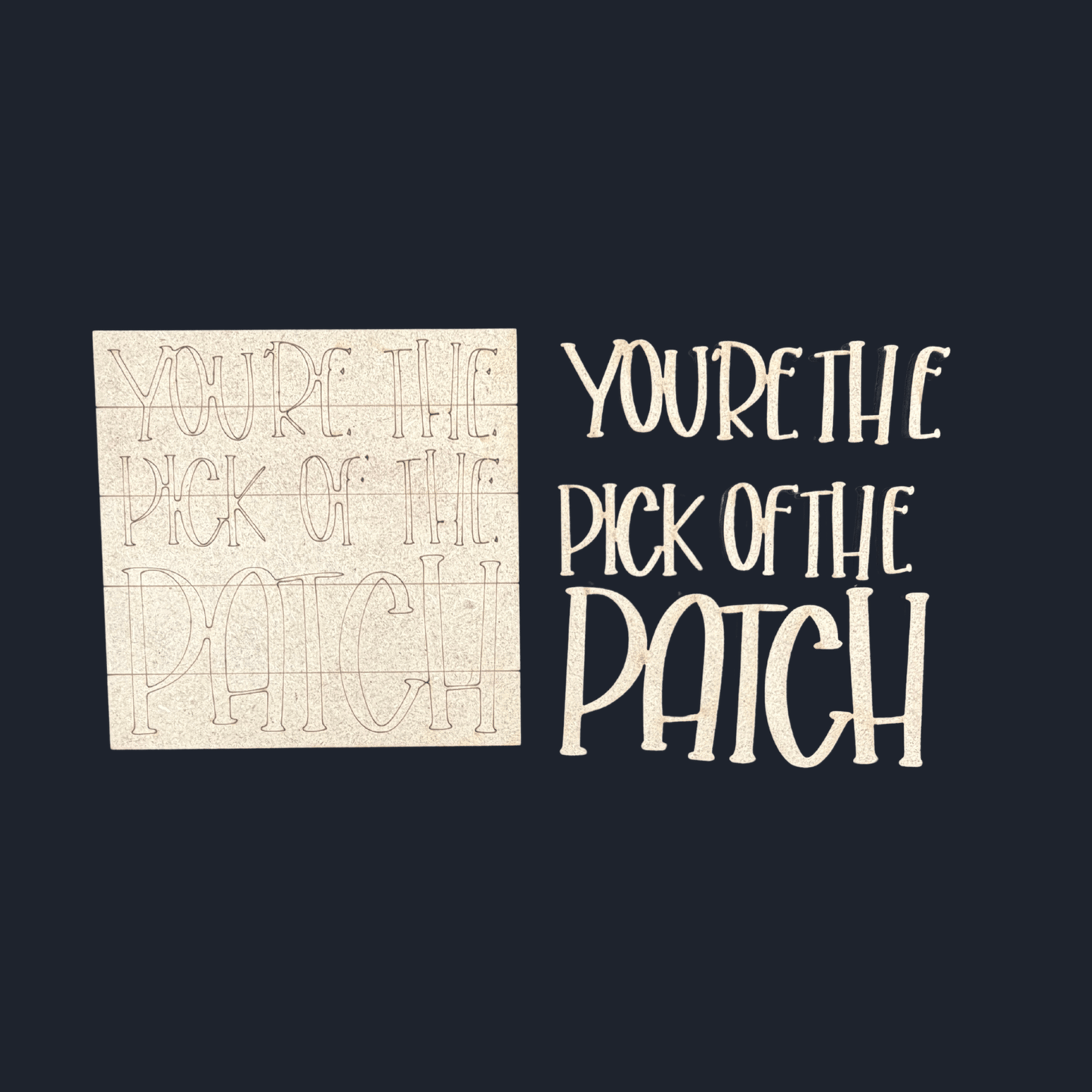 You're The Pick of The Patch Interchangeable
